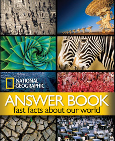 National Geographic Answer Book (Fast Facts About Our World) by National Geographic, Kathryn Thornton, 9781426203459