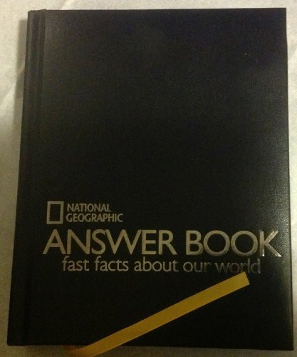 NG Answer Book (Fast Facts About Our World) by National Geographic, Kathryn Thornton, 9781426203466