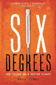 Six Degrees (Our Future on a Hotter Planet) - 9781426203855 by Mark Lynas, 9781426203855