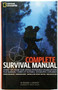 Complete Survival Manual (Expert Tips from Four World-Renowned Organizations, Survival Stories from National Geographic Explorers, and More) by Michael Sweeney, 9781426204302