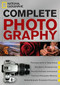 National Geographic Complete Photography by National Geographic, Scott Stuckey, 9781426207761