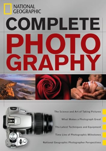 National Geographic Complete Photography by National Geographic, 9781426207761