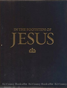 Footsteps of Jesus (A Chronicle of His Life and the Origins of Christianity) by Jean-Pierre Isbouts, 9781426209932