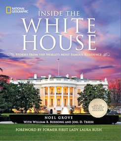 Inside the White House (Stories From the World's Most Famous Residence) by Noel Grove, 9781426211775
