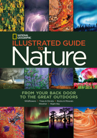 National Geographic Illustrated Guide to Nature (From Your Back Door to the Great Outdoors) - 9781426213090 by National Geographic, 9781426213090