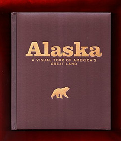 Alaska (DR 1st) (A Visual Tour of America's Great Land) by Bob Devine, 9781426213403