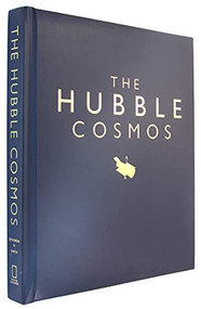 The Hubble Cosmos (DR 1st) (25 Years of New Vistas in Space) by David H. Devorkin, Robert Smith, Robert P. Kirshner, 9781426215582