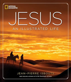 Jesus (An Illustrated Life) by Jean-Pierre Isbouts, 9781426215681
