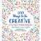 1,001 Ways to Be Creative (A Little Book of Everyday Inspiration) by Barbara Ann Kipfer, 9781426219078
