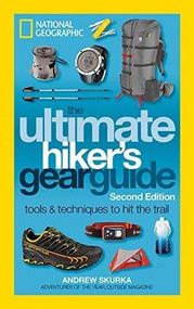 Ultimate Hiker's Gear Guide by Andrew Skurka, 9781426219979