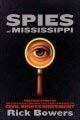 Spies of Mississippi (The True Story of the Spy Network that Tried to Destroy the Civil Rights Movement) - 9781426306570 by Rick Bowers, 9781426306570