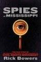 Spies of Mississippi (The True Story of the Spy Network that Tried to Destroy the Civil Rights Movement) - 9781426306570 by Rick Bowers, 9781426306570