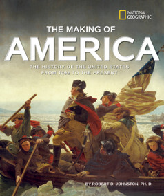 The Making of America Revised Edition (Deluxe Edition) (The History of the United States from 1492 to the Present) - 9781426306648 by Douglas Brinkley, Robert D. Johnston, 9781426306648
