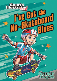 I've Got the No-Skateboard Blues - 9781434238665 by Anita Yasuda, Jorge Santillan, 9781434238665