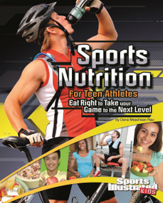 Sports Nutrition for Teen Athletes (Eat Right to Take Your Game to the Next Level) - 9781429680004 by Thomas Inkrott, Dana Meachen Rau, 9781429680004