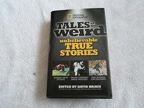 NG Tales of the Weird (Unbelievable True Stories) by David Braun, 9781435150775