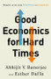 Good Economics for Hard Times - 9781541788947 by Abhijit V. Banerjee, Esther Duflo, 9781541788947