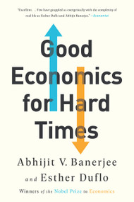 Good Economics for Hard Times - 9781541788947 by Abhijit V. Banerjee, Esther Duflo