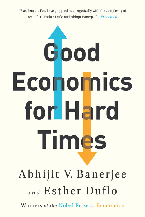 Good Economics for Hard Times - 9781541788947 by Abhijit V. Banerjee, Esther Duflo