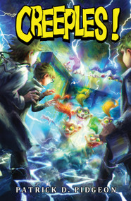 CREEPLES! by Patrick D. Pidgeon, 9781626347755