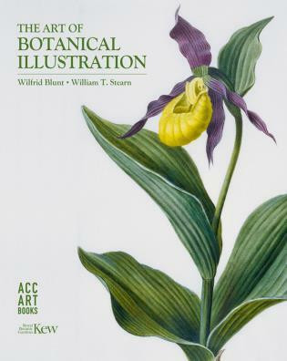 Art of Botanical Illustration by Wilfrid Blunt, William T. Stearn, 9781788841085