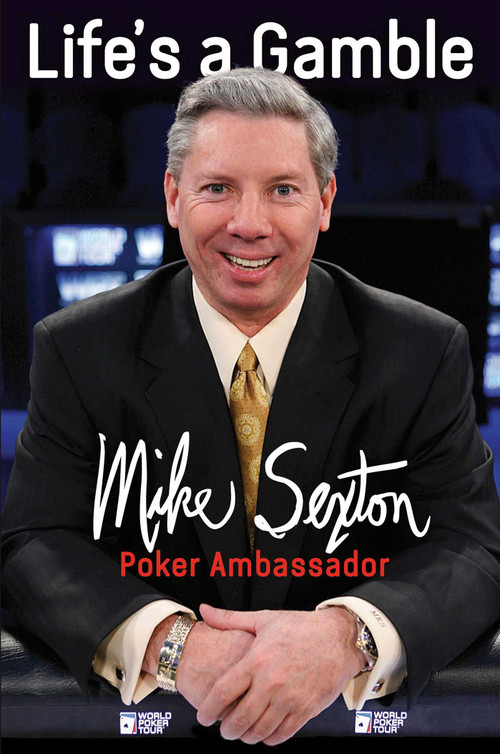 Life's a Gamble by Mike Sexton, 9781912862283