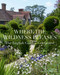 Where the Wildness Pleases (The English Garden Celebrated) by Caroline Holmes, 9781788841153
