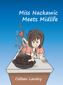 Miss Nackawic Meets Midlife by Colleen Landry, 9780995938434