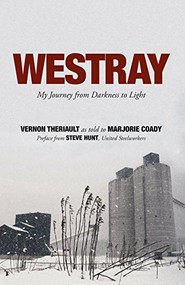 Westray (My Journey From Darkness to Light) by Vernon Theriault, Marjorie Coady, 9781771086745
