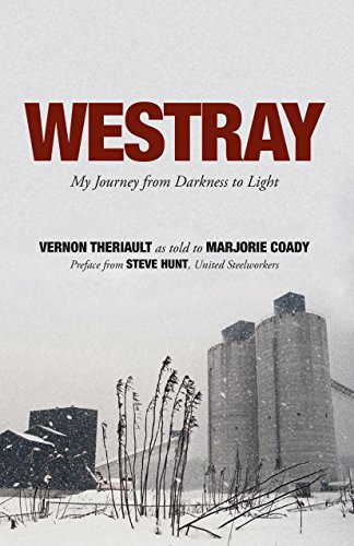 Westray (My Journey From Darkness to Light) by Vernon Theriault, Marjorie Coady, 9781771086745