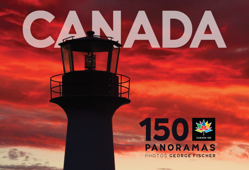 Canada - 150 Panoramas by George Fischer, 9781771084871