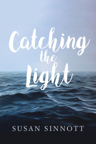 Catching the Light by Susan Sinnott, 9781771085960