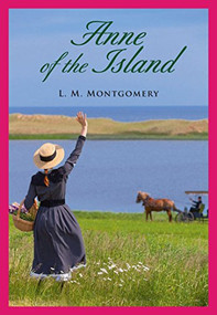 Anne of the Island (Vol3) by Lucy Maud Montgomery, 9781771084079