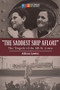 The Saddest Ship Afloat (The Tragedy of the MS St. Louis) by Allison Lawlor, 9781771083997