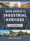 Nova Scotia's Industrial Heritage (A Guidebook) by David Rollinson, 9781771085175