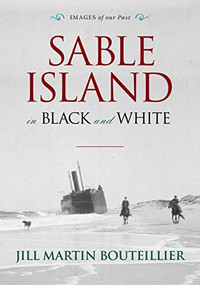 Sable Island in Black and White by Jill Martin Bouteillier, 9781771083812