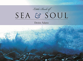 Little Book of Sea and Soul by Denise Adams, 9781771082914