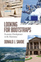 Looking For Bootstraps (Economic Development in the Maritimes) by Donald Savoie, 9781771084819