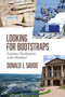 Looking For Bootstraps (Economic Development in the Maritimes) by Donald Savoie, 9781771084819