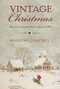 Vintage Christmas (Holiday Stories From Rural PEI) by Marlene Campbell, 9781771084505