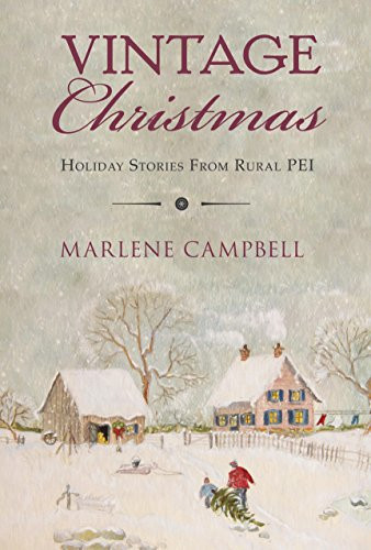 Vintage Christmas (Holiday Stories From Rural PEI) - 9781771084505 by Marlene Campbell, 9781771084505