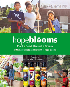 Hope Blooms (Plant a Seed, Harvest a Dream) by Hope Blooms, Arlene Dickinson, 9781771086950
