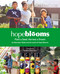 Hope Blooms (Plant a Seed, Harvest a Dream) by Hope Blooms, Arlene Dickinson, 9781771086950