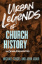 Urban Legends of Church History (40 Common Misconceptions) by John Adair, Michael Svigel, 9781433649837