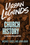 Urban Legends of Church History (40 Common Misconceptions) by John Adair, Michael J. Svigel, 9781433649837