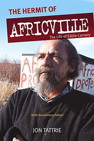 The Hermit of Africville (The Life of Eddie Carvery) by Jon Tattrie, 9781989725351