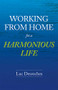 Working from Home for a Harmonious Life by Luc Desroches, 9781989725313