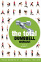 Total Dumbbell Workout, The (Trade Secrets of a Personal Trainer) by Steve Barrett, 9781472984166