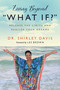 Living Beyond “What If?” (Release the Limits and Realize Your Dreams) by Dr. Shirley Davis, 9781523093267