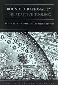 Bounded Rationality (The Adaptive Toolbox) by Gerd Gigerenzer, Reinhard Selten, 9780262571647
